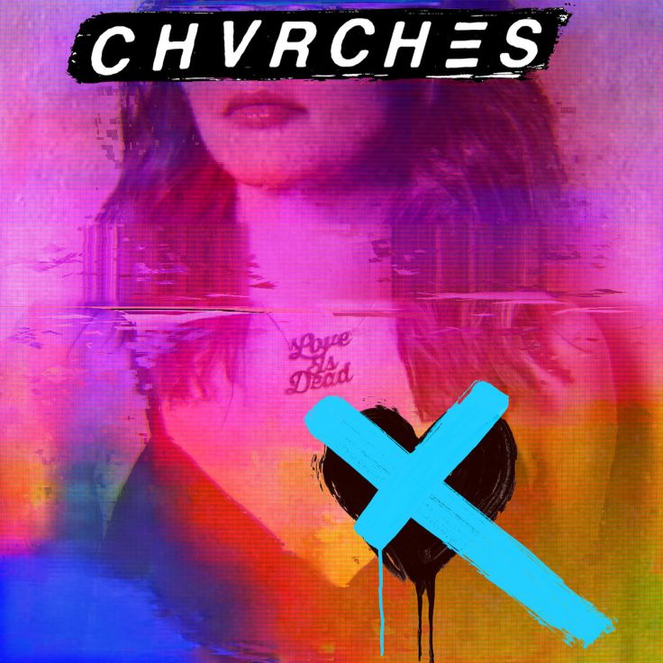 Chvrches-Love-Is-Dead